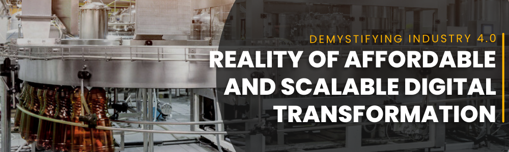 The Reality of affordable and scalable Digital Transformation
