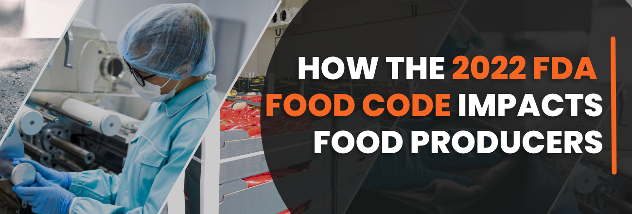 Email Header - How the 2022 FDA Food Code is Impacting Food Producers (1300 × 440 px)-May-03-2023-12-02-37-1512-AM